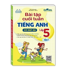 Global success - Bài tập cuối tuần Tiếng Anh lớp 5 tập 2 (có đáp án)