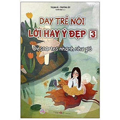 Dạy Trẻ Nói Lời Hay Ý Đẹp ( Sách Lẻ)