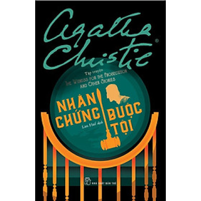 Tuyển tập Agatha Christie - Nhân Chứng Buộc Tội