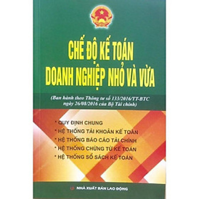 Sách - Chế độ kế toán doanh nghiệp nhỏ và vừa ( Ban hành theo thông tư 133/2016 )