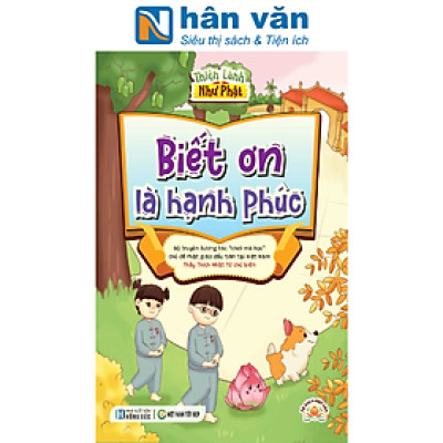 Thiện Lành Như Phật: Biết Ơn Là Hạnh Phúc