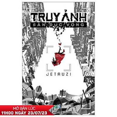 Truy Ảnh - Săn Dục Vọng