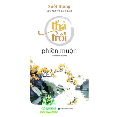 Sách - Làm mới vườn tâm, Sống đời bình an, Thả trôi phiền muộn (Bộ) - Tác Giả Suối Thông (SGB)