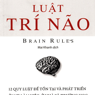 Combo Luật Trí Não Của John Medina ( Luật Trí Não + Luật Trí Não Dành Cho Trẻ ) (Tặng Notebook tự thiết kế)