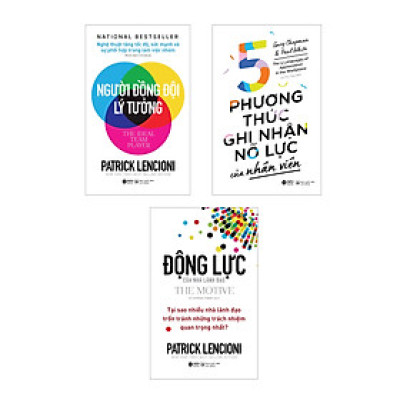 Combo Người Đồng Đội Lý Tưởng + 5 Phương Thức Ghi Nhận Nỗ Lực Của Nhân Viên + Động Lực Của Nhà Lãnh Đạo