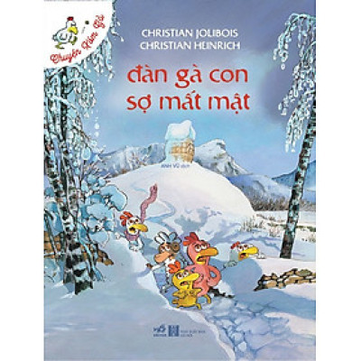 Chuyện Xóm Gà - Đàn Gà Con Sợ Mất Mật