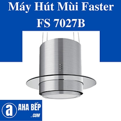 Máy Hút Mùi Faster FS 7027B. Hàng Chính Hãng