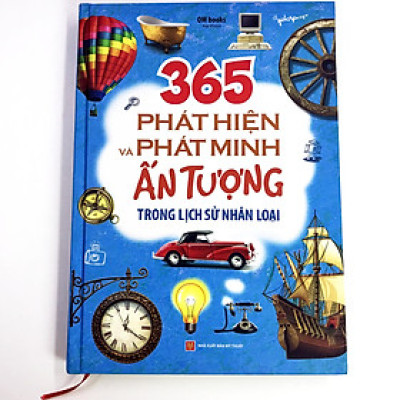 365 Phát Hiện Và Phát Minh Ấn Tượng Trong Lịch Sử Nhân Loại Tặng Ngẫu Nhiên 1 cuốn 365 Ngày Phát Triển Trí Tuệ