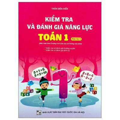 Sách - Kiểm Tra Và Đánh Giá Năng Lực Toán 1 - Học Kì 2