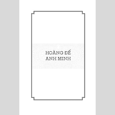 Ngàn Năm Sử Việt - Nhà Hậu Lê - Lê Sơ - Hoàng Đế Anh Minh