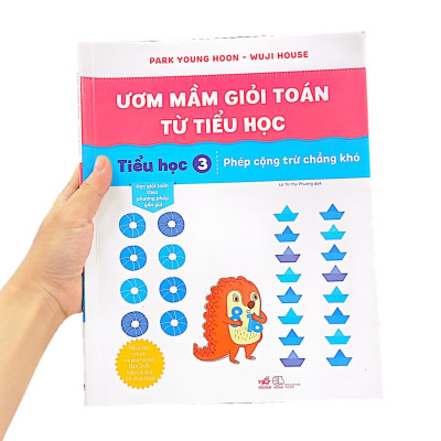 Ươm Mầm Giỏi Toán Từ Tiểu Học - Tiểu Học 3 - Phép Cộng Trừ Chẳng Khó