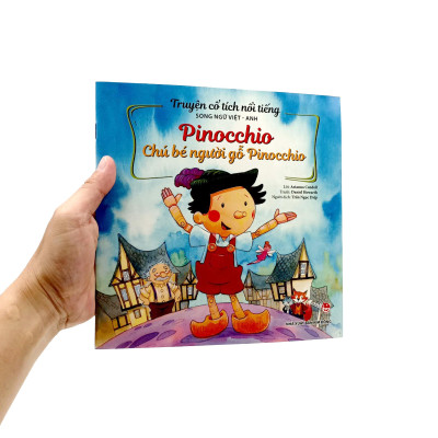 Truyện Cổ Tích Nổi Tiếng Song Ngữ Việt - Anh: Pinocchio - Chú Bé Người Gỗ Pinocchio (Tái Bản 2023)