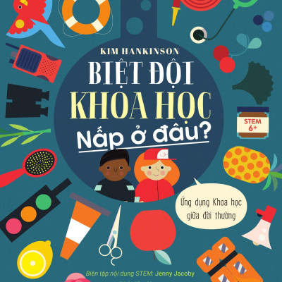 Biệt Đội Khoa Học Nấp Ở Đâu? - Ứng Dụng Khoa Học Giữa Đời Thường
