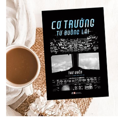 Cuốn Tự Truyện Hé Lộ Bí Mật Nghề Phi Công Thương Mại: Cơ Trưởng Từ Buồng Lái