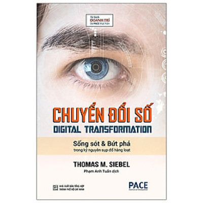 Chuyển Đổi Số - Sống Sót Và Bứt Phá Trong Kỷ Nguyên Sụp Đổ Hàng Loạt