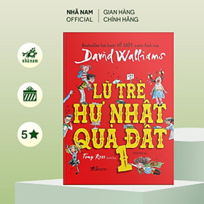 Sách - Lũ trẻ hư nhất quả đất - Tập 1 (David Walliams) (Bìa cứng) (TB 2022) - Nhã Nam Official