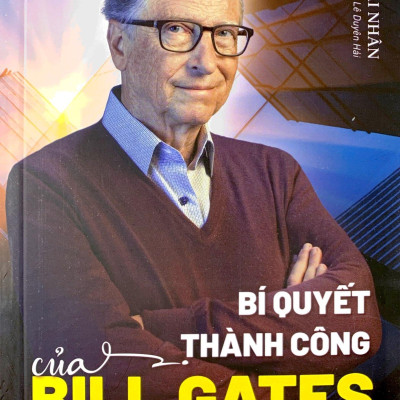 Bí Quyết Thành Công Của Bill Gates (Tái Bản 2023)