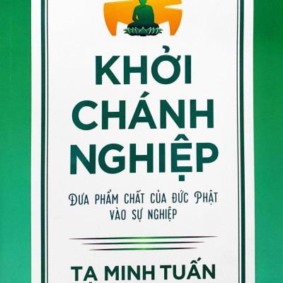 Khởi Chánh Nghiệp: Đưa Phẩm Chất Của Đức Phật Vào Sự Nghiệp
