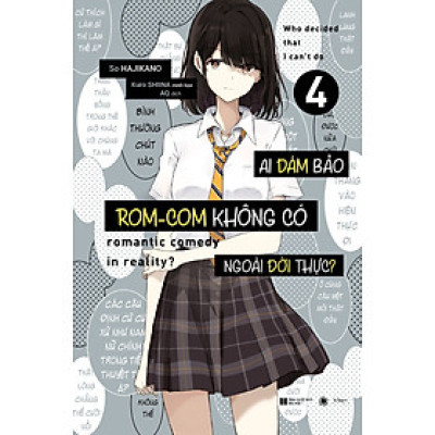 Truyện Ai Dám Bảo ROM-COM Không Có Ngoài Đời Thực? - Tập 4