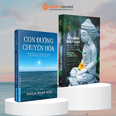 Combo: Con Đường Chuyển Hoá (Sa Môn Thích Pháp Hoà) + Tư Tưởng Phật Giáo - Một Giới Thiệu Toàn Diện Về Truyền Thống Ấn Độ