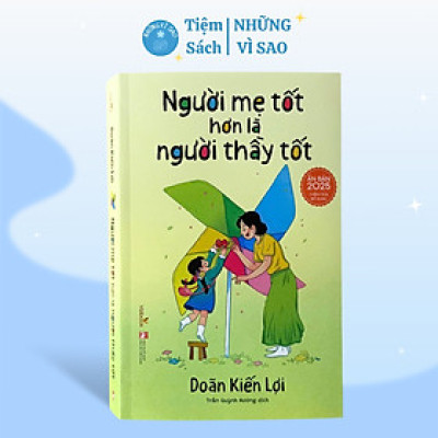 Sách - Người Mẹ Tốt Hơn Là Người Thầy Tốt - Doãn Kiến Lợi (Ấn Bản Chỉnh Sửa Và Bổ Sung 2025)