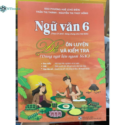 Sách Ngữ văn 6 - Đề ôn luyện và kiểm tra (Dùng ngữ liệu ngoài sgk)