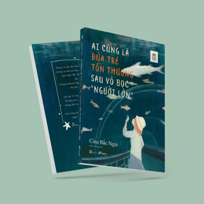 Ai Cũng Là Đứa Trẻ Tổn Thương Sau Vỏ Bọc “Người Lớn” (Trạm Đọc)