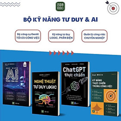 Combo 4 Sách Kỹ Năng - Chat GPT Thực Chiến + Kỹ Năng Thực Chiến Trong Công Việc + Ứng Dụng AI Trong Công Việc + Nghệ Thuật Tư Duy Logic