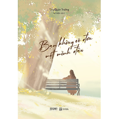 Bạn Không Cô Đơn Một Mình Đâu