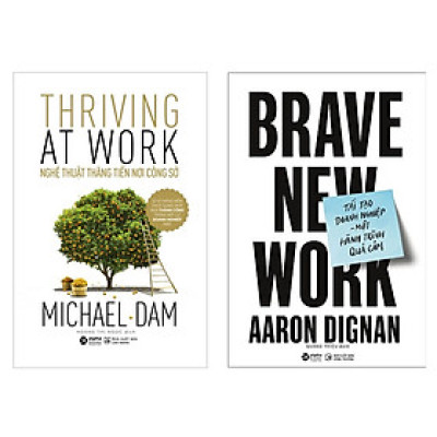 Combo Brave New Work: Tái Tạo Doanh Nghiệp + Nghệ Thuật Thăng Tiến Nơi Công Sở