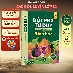 Đột phá tư duy Kì thi tốt nghiệp THPT môn Sinh học