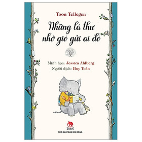 Những Lá Thư Nhờ Gió Gửi Ai Đó (Tái Bản 2019)