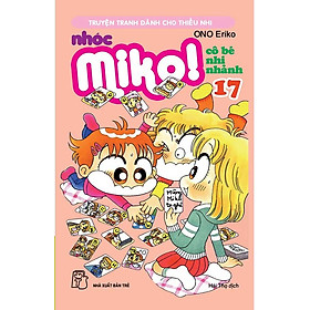 Nhóc Miko - Cô Bé Nhí Nhảnh - Tập 17