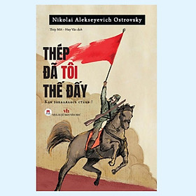 Sách - Thép Đã Tôi Thế Đấy  - Huy Hoàng