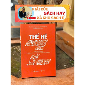 [Giải cứu sách hay, xả kho sách ế 45%]THẾ HỆ Z: HIỂU RÕ VỀ THẾ HỆ SẼ ĐỊNH HÌNH TƯƠNG LAI CỦA DOANH NGHIỆP – Tom Koulopoulos, Dan Keldsen – Bestbooks – NXB Công Thương