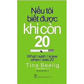 Sách Nếu Tôi Biết Được Khi Còn 20 (Tái bản lần thứ 15)