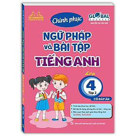 Sách - Global Success - Chinh Phục Ngữ Pháp Và Bài Tập Tiếng Anh Lớp 4 - Có Đáp Án - Tập 2 - Minh Thắng