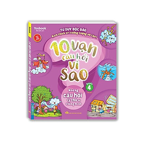 Sách - 10 Vạn Câu Hỏi Vì Sao - Những Câu Hỏi Lý Thú Và Thông Minh - Quyển 4 - Minh Thắng