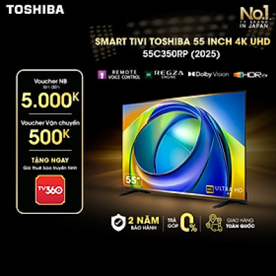 [SP Mới 2025] Smart Tivi Toshiba 55 inch AI 4K UHD 55C350RP, Giao Hàng Toàn Quốc, Bảo Hành 24 Tháng, Hàng Chính Hãng