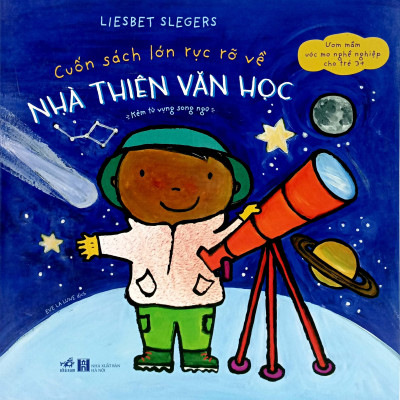 Cuốn Sách Lớn Rực Rỡ Về - Nhà Thiên Văn Học (Kèm Từ Vựng Song Ngữ)