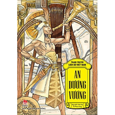 Tranh truyện lịch sử Việt Nam - An Dương Vương
