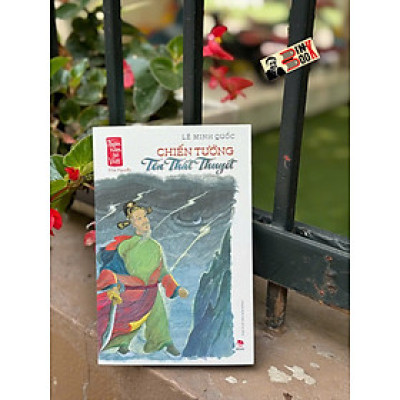 NGÀN NĂM SỬ VIỆT - NHÀ NGUYỄN - CHIẾN TƯỚNG TÔN THẤT THUYẾT – Lê Minh Quốc – NXB Kim Đồng