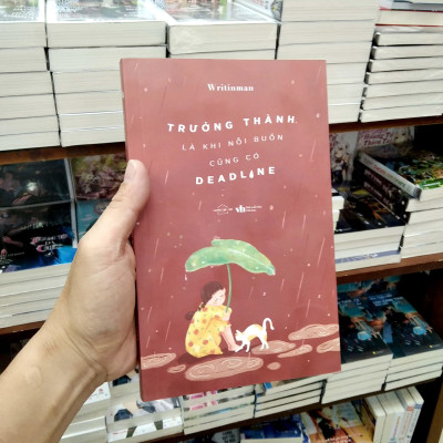 Trưởng Thành Là Khi Nỗi Buồn Cũng Có Deadline