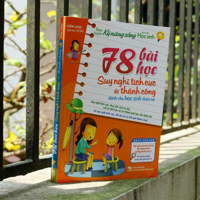 Sách: Rèn Luyện Kỹ Năng Sống Dành Cho Học Sinh - 78 Bài Học Suy Nghĩ Tích Cực Để Thành Công - TSTN