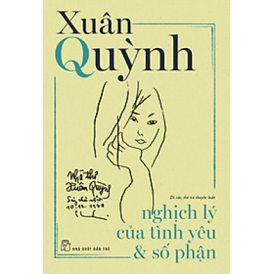 Xuân Quỳnh - Nghịch Lý Của Tình Yêu Và Số Phận _TRE