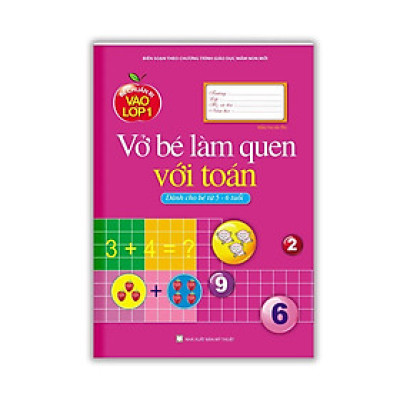Sách - Bé Chuẩn Bị Vào Lớp 1 - Vở Bé Làm Quen Với Toán - Dành Cho Bé Từ 5 - 6 Tuổi - Minh Thắng