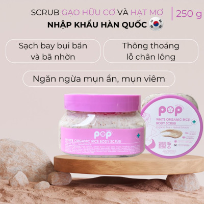 Scrub Gạo Hữu Cơ Tẩy Tế Bào Da Chết POP