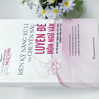 Sách - Rèn kỹ năng xử lí và Chuyên sâu luyện đề môn Ngữ văn (Thi tốt nghiệp THPT chương trình GDPT 2018)