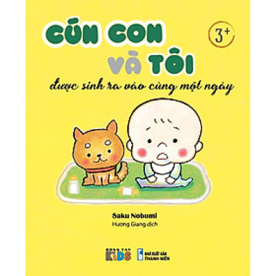 Cún con và tôi được sinh ra vào cùng một ngày