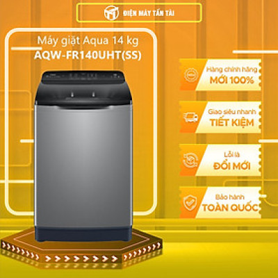 Máy giặt Aqua 14 kg AQW-FR140UHT(SS) - Hàng chính hãng 